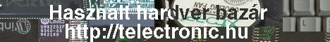 Hardver és egyéb elektronikai bazár *-*-*-*-* Reklám banner - Kattints IDE